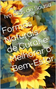 Baixar Formas Naturais de Curar e Melhorar o Bem-Estar (Ajude-se a Si Pr&oacute;prio Livro 5) pdf, epub, eBook