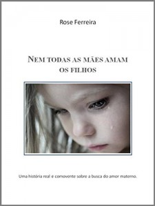 Baixar Nem todas as m&atilde;es amam os filhos pdf, epub, eBook