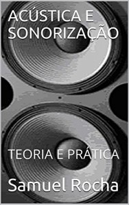 Baixar ACÚSTICA E SONORIZAÇÃO: TEORIA E PRÁTICA pdf, epub, eBook