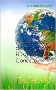 Baixar A Publicação de eBooks com Fluxo de Caixa Conceito: Como Publicar seu Próprio eBook Amazon Kindle Passos do início… pdf, epub, eBook