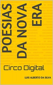 Baixar Poesias da Nova Era: Circo Digital pdf, epub, eBook
