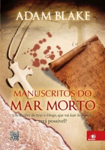 Baixar Manuscritos do Mar Morto: Um thriller de tirar o f&ocirc;lego que vai faz&ecirc;-lo pensar: ser&aacute; poss&iacute;vel? pdf, epub, eBook