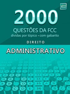 Baixar 2000 Questões da FCC sobre Direito Administrativo pdf, epub, eBook