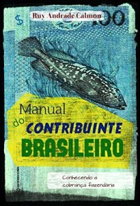 Baixar Manual do Contribuinte Brasileiro: Conhecendo a Cobrança Fazendária pdf, epub, eBook