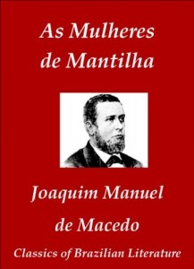 Baixar As Mulheres de Mantilha (Classics of Brazilian Literature Livro 46) pdf, epub, eBook