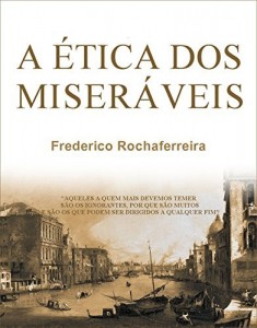 Baixar A &Eacute;TICA DOS MISER&Aacute;VEIS pdf, epub, eBook