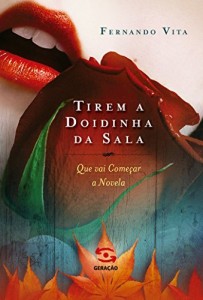 Baixar Tirem a doidinha da sala que vai começar a novela pdf, epub, eBook