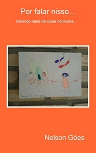 Baixar Por falar nisso…: Dizendo nada de coisa nenhuma… pdf, epub, eBook