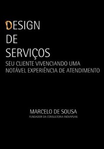 Baixar Design de servi&ccedil;os: seu cliente vivenciando uma not&aacute;vel experi&ecirc;ncia de atendimento pdf, epub, eBook