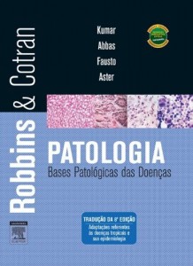 Baixar Robbins & Cotran – Patologia Bases Patol&oacute;gicas das Doen&ccedil;as 8&ordf; Edi&ccedil;&atilde;o pdf, epub, eBook