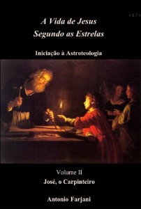 Baixar JOSÉ, O CARPINTEIRO (A VIDA DE JESUS SEGUNDO AS ESTRELAS Livro 2) pdf, epub, eBook