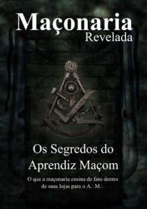 Baixar Os Segredos do Aprendiz Maçom: Segredos Revelados (Maçonaria Revelada Livro 1) pdf, epub, eBook