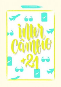 Baixar Intercâmbio 21+: Um guia para quem quer estudar fora do país, mas não tem tempo (nem dinheiro) a perder pdf, epub, eBook