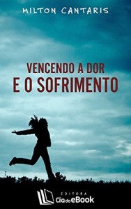Baixar Vencendo a dor e o sofrimento pdf, epub, eBook