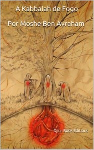 Baixar A Kabbalah de Fogo (O sistema Kabbalah Livro 1) pdf, epub, eBook