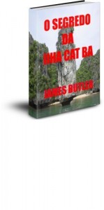 Baixar O SEGREDO DA IIHA CAT BA (THE BAMBOO VIPER SERIES Livro 9) pdf, epub, eBook