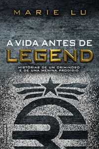 Baixar A vida antes de Legend: Histórias de um criminoso e de uma menina prodígio pdf, epub, eBook