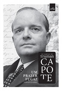 Baixar Um prazer fugaz: as cartas de Truman Capote pdf, epub, eBook