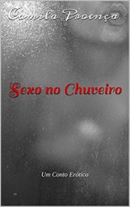 Baixar Sexo no Chuveiro: Um Conto Erótico pdf, epub, eBook
