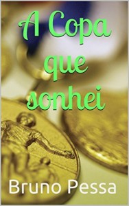 Baixar A Copa que sonhei pdf, epub, eBook