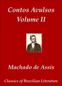 Baixar Contos Avulsos – Volume 2 (Classics of Brazilian Literature Livro 19) pdf, epub, eBook