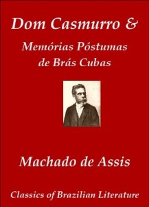 Baixar Dom Casmurro / Mem&oacute;rias P&oacute;stumas de Br&aacute;s Cubas (Classics of Brazilian Literature Livro 17) pdf, epub, eBook