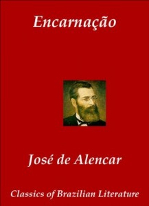 Baixar Encarna&ccedil;&atilde;o [Annotated] (Classics of Brazilian Literature Livro 25) pdf, epub, eBook