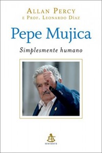 Baixar Pepe Mujica – Simplesmente humano pdf, epub, eBook