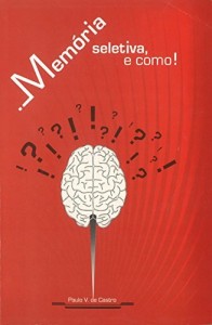 Baixar Mem&oacute;ria Seletiva, e Como! pdf, epub, eBook