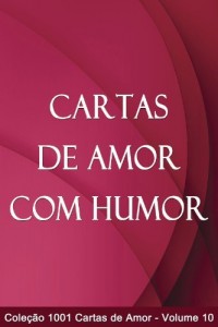 Baixar Cartas de Amor com Humor (1001 Cartas de Amor) pdf, epub, eBook