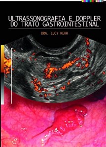 Baixar Ultrassonografia e Doppler para a detec&ccedil;&atilde;o e diagn&oacute;stico diferencial de doen&ccedil;as intestinais pdf, epub, eBook