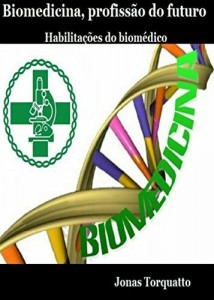 Baixar Biomedicina, profissão do futuro: Habilitações do biomédico pdf, epub, eBook