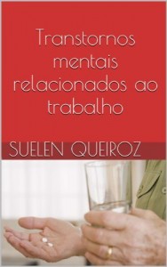Baixar Transtornos mentais relacionados ao trabalho (Cole&ccedil;&atilde;o sa&uacute;de do trabalhador Livro 8) pdf, epub, eBook