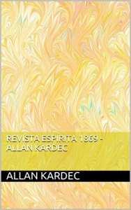 Baixar Revista Espirita 1869 – Allan Kardec pdf, epub, eBook