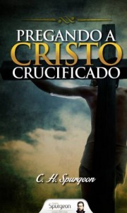 Baixar Pregando a Cristo Crucificado pdf, epub, eBook