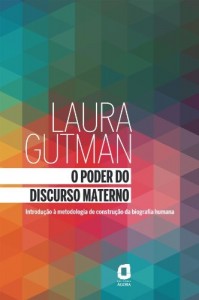 Baixar O Poder do Discurso Materno – Introdução à Metodologia de Construção da Biografia Humana pdf, epub, eBook