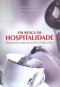 Baixar Em Busca da Hospitalidade: Perspectivas para um Mundo Globalizado pdf, epub, eBook
