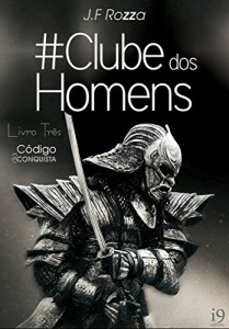 Baixar Clube dos Homens: O Código da Conquista pdf, epub, eBook