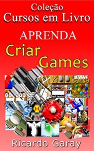 Baixar Criar Games (Cursos em Livro Livro 3) pdf, epub, eBook