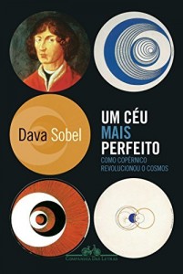 Baixar Um c&eacute;u mais perfeito – Como Cop&eacute;rnico revolucionou o Cosmos pdf, epub, eBook