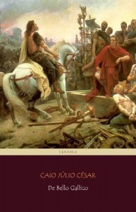 Baixar De Bello Gallico [Coment&aacute;rios &agrave; Guerra da G&aacute;lia] [com notas] pdf, epub, eBook