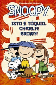 Baixar Snoopy – Isto &eacute; T&oacute;quio, Charlie Brown! pdf, epub, eBook