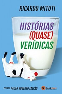 Baixar Histórias (quase) verídicas pdf, epub, eBook