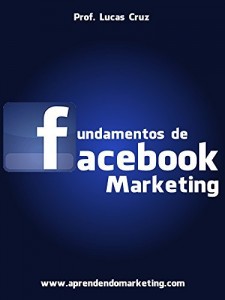 Baixar Fundamentos de Facebook Marketing: Fundamentos de Facebook Marketing pdf, epub, eBook