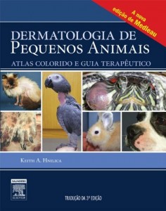 Baixar Dermatologia de Pequenos Animais 3&ordf; Edi&ccedil;&atilde;o: Atlas Colorido e Guia Terap&ecirc;utico pdf, epub, eBook