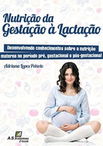 Baixar Nutri&ccedil;&atilde;o da Gesta&ccedil;&atilde;o &agrave; Lacta&ccedil;&atilde;o pdf, epub, eBook