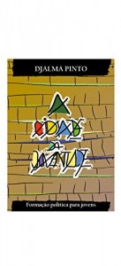 Baixar A cidade da juventude: Formação política para jovens pdf, epub, eBook
