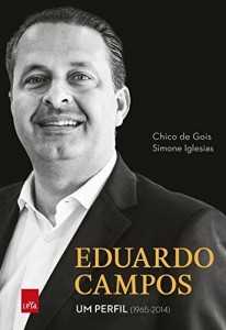 Baixar Eduardo Campos: um perfil: 1965-2014 pdf, epub, eBook