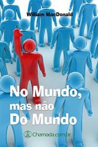Baixar No Mundo, Mas Não Do Mundo pdf, epub, eBook