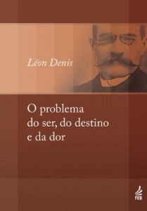 Baixar O problema do ser, do destino e da dor pdf, epub, eBook